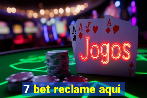 7 bet reclame aqui